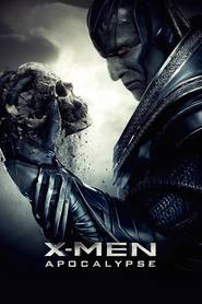 X-Men: Apocalypse - latest movie.